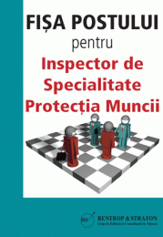 Fisa postului pentru Inspector de Specialitate Protectia Muncii