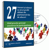 27 de trucuri si sfaturi ca sa ai profit alaturi de partenerul tau de afaceri. Ghid practic privind asocierea in participatiune