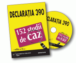 Declaratia 390 in 152 studii de caz