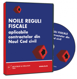 Noile reguli fiscale aplicabile contractelor civile din Noul Cod civil