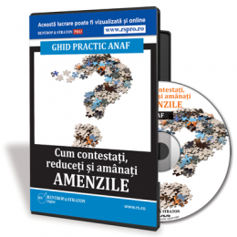 Cum contestati, reduceti si amanati amenzile primite