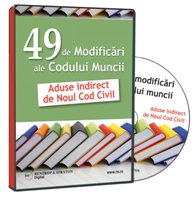 49 de modificari ale Codului muncii aduse indirect de noul Cod civil