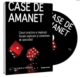 Case de amanet - Cazuri practice si implicatii fiscale explicate si comentate de specialisti