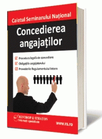 Caietul Seminarului National Concedierea Angajatilor