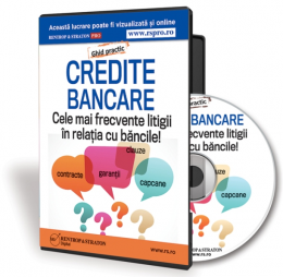 Credite bancare: cele mai frecvente litigii in relatia cu bancile