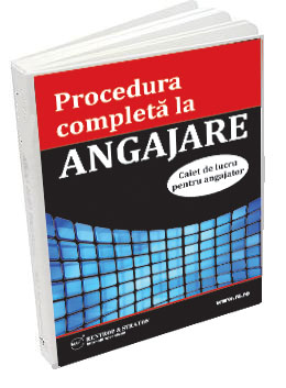  Caiet de lucru pentru angajator. Procedura completa la angajare