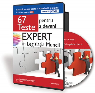 67 de Teste grila pentru a deveni Expert in Legislatia Muncii