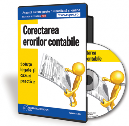 Corectarea erorilor contabile. Solutii legale si cazuri practice