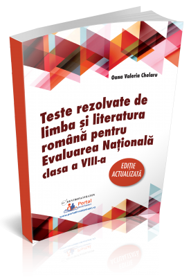 Teste rezolvate la limba si literatura romana clasa a VIII-a