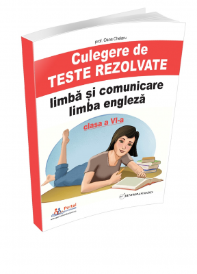 Culegere de teste rezolvate la limba si comunicare - limba engleza clasa a VI-a