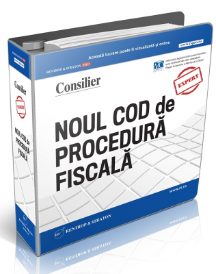 Consilier Noul Cod de Procedura fiscala si Normele de aplicare