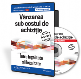 Vanzarea sub costul de achizitie. Intre legalitate si ilegalitate