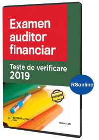 Examen auditor financiar 2019 Teste de verificare - varianta online