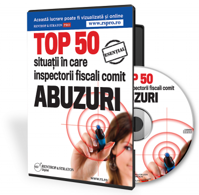 Top 50 de situatii in care inspectorii fiscali comit abuzuri