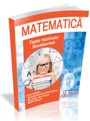 Bacalaureat. Culegere de teste rezolvate la matematica clasa 12 a