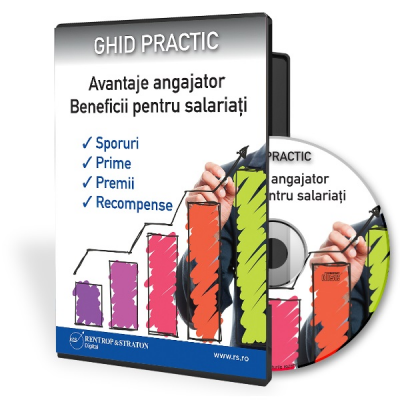 Ghid practic Avantaje angajator Beneficii pentru salariati
