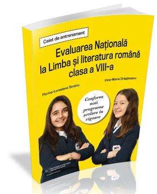Caiet de antrenament - Evaluarea Nationala la Limba si literatura romana clasa a VIII-a 
