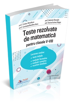 Teste rezolvate de matematica pentru clasele V-VIII