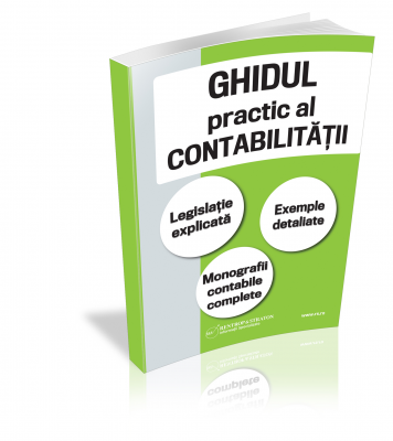 Ghidul practic al contabilitatii 2022  Legislatie explicata - Exemple detaliate - Monografii contabile complete