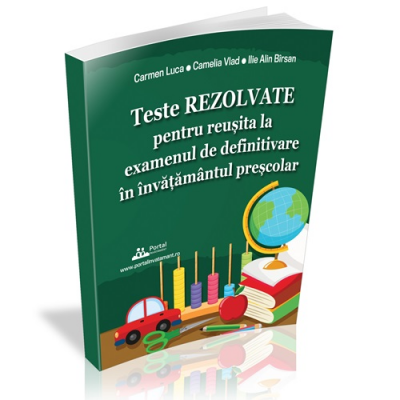 Teste REZOLVATE pentru reusita la examenul de definitivare in invatamantul prescolar