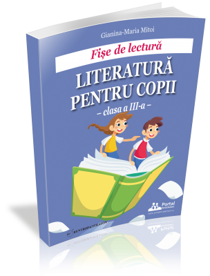 Fise de lectura - Literatura pentru copii - clasa a III-a