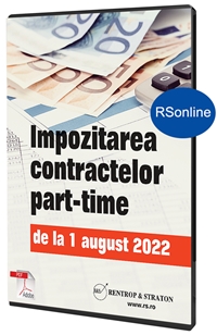 Impozitarea contractelor part-time de la 1 august 2022 