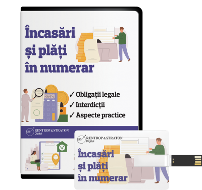 Incasari si plati in numerar: obligatii legale, interdictii, aspecte practice