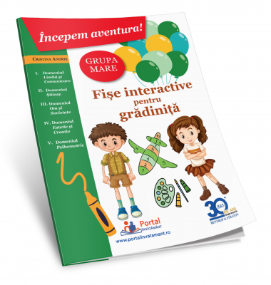 Incepem aventura! Fise interactive pentru gradinita - grupa mare