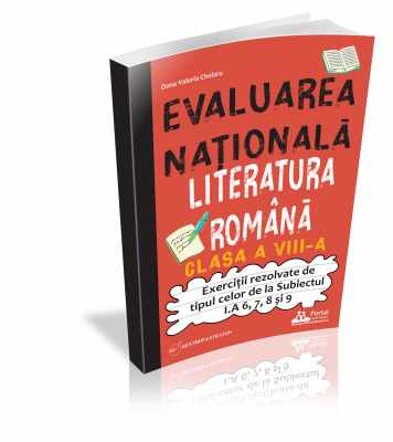 Evaluarea Nationala - Literatura romana clasa a VIII-a - Exercitii tip Subiectul I.A
