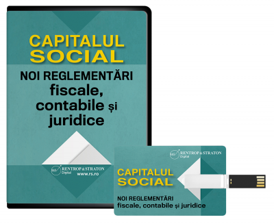 Capitalul social. Noi reglementari fiscale, contabile si juridice