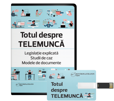 Totul despre telemunca. Legislatie explicata. Studii de caz. Modele de documente