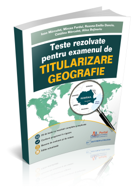 Teste rezolvate pentru examenul de titularizare GEOGRAFIE