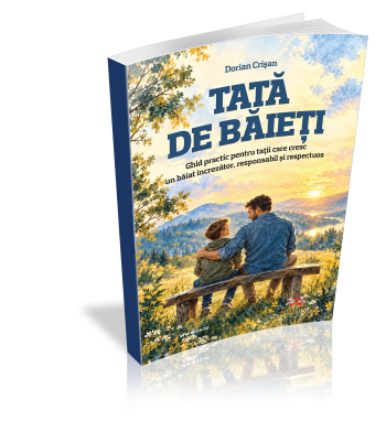 Tata de baieti - Ghid Practic pentru tatii care cresc un baiat increzator