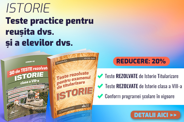 Istorie: Teste rezolvate pentru Titularizare si clasa a VIII-a