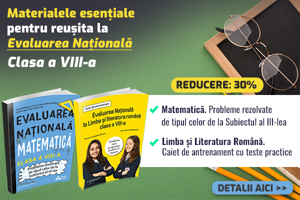Teste de antrenament Evaluarea Nationala clasa VIII-a: Limba si literatura romana + Matematica