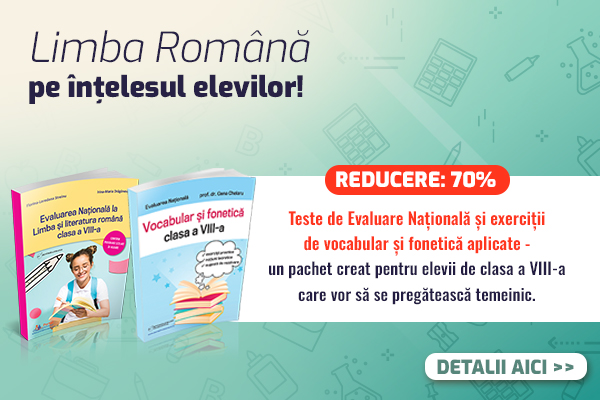 Evaluare Nationala clasa a VIII-a 2026: Notiuni de Fonetica + Teste rezolvate la Limba Romana