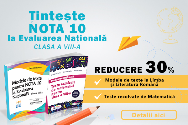 Evaluare Nationala 2026: Modele de texte la Limba Romana si Teste rezolvate de matematica