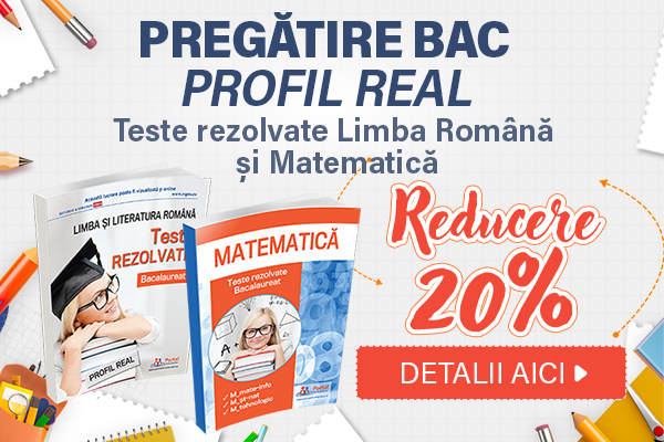 Bac 2026 Profil Real - Matematica si Romana: Culegeri Teste Rezolvate