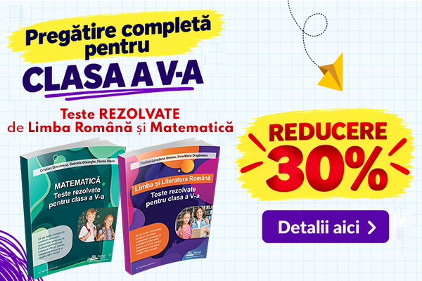 Limba romana si Matematica clasa a V-a: Teste rezolvate pentru un inceput de an scolar reusit [OF:18613]