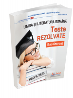 Bacalaureat. Teste rezolvate la limba si literatura romana - profil real