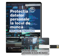 Protectia datelor personale la locul de munca. Ghid practic de implementare