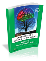 Antreneaza-ti mintea cu Neurobic - Secretele unui creier mereu tanar