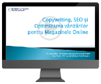 Curs video - Copywriting, SEO si Optimizarea vanzarilor pentru Magazinele Online