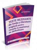 Teste rezolvate de limba si literatura engleza pentru reusita la examenul de definitivare