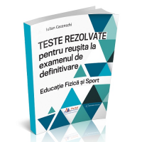 Definitivat profesori de educatie fizica si sport - Subiecte rezolvate