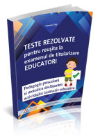 Teste rezolvate pentru reusita la examenul de titularizare Educatori - Pedagogie si Metodica