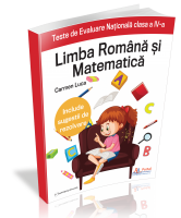 Teste de Evaluare Nationala clasa a IV-a - Limba Romana si Matematica