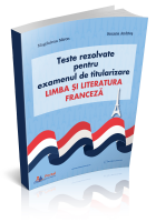 Teste rezolvate pentru examenul de titularizare - Limba si literatura franceza
