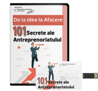 De la Idee la Afacere. 101 Secrete ale Antreprenoriatului 