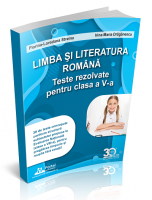 Limba si literatura romana. Teste rezolvate pentru clasa a VI-a
